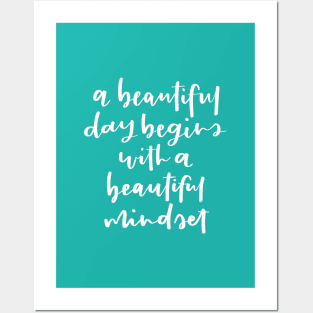 A beautiful day begins with a beautiful mindset. Inspirational Quote Posters and Art